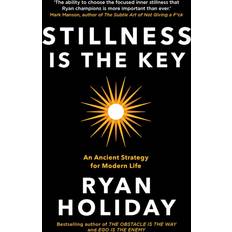 Stillness is the Key: An Ancient Strategy for Modern Life (Paperback, 2020)