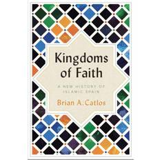 Kingdoms of Faith: A New History of Islamic Spain (Paperback, 2021)