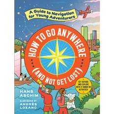 Bøker How to Go Anywhere (and Not Get Lost): A Guide to. (Heftet, 2021)