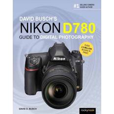 David Busch's Nikon D780 Guide to Digital Photography (2020)