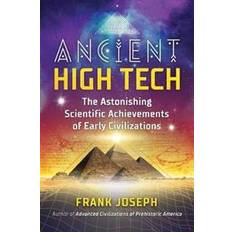 Ancient High Tech: The Astonishing Scientific. (2020)