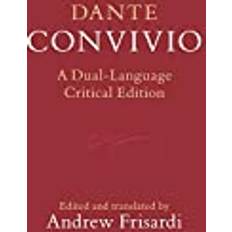 Dante: Convivio: A Dual-Language Critical Edition (Inbunden, 2017)