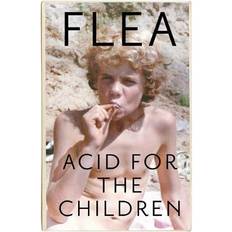 Acid For The Children - The autobiography of Flea, the. (Hæftet, 2020)