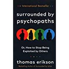 Surrounded by Psychopaths: or, How to Stop Being. (Hæftet, 2020)