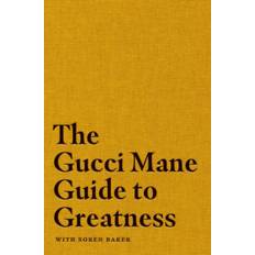 Gucci böcker The Gucci Mane Guide to Greatness (Inbunden, 2020)