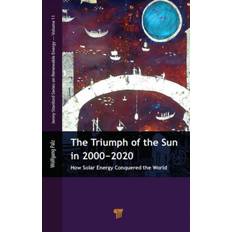 Sun 2000 The Triumph of the Sun in 2000-2020: How Solar Energy... (Indbundet, 2019)