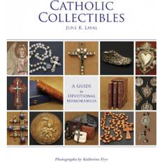 Catholic Collectibles: A Guide to Devotional Memorabilia (Hardcover, 2016)