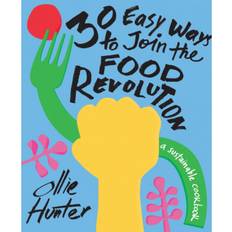 Books 30 Easy Ways to Join the Food Revolution: A sustainable... (Hardcover, 2020)