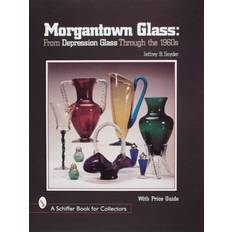 Morgantown Morgantown Glass: From Depression Glass Through the 1960s (Indbundet, 1998)