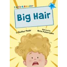 Big Hair: (Blue Early Reader) (Heftet, 2020)