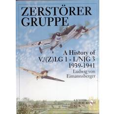 Lg z Zerstorergruppe: A History of V./(Z)LG 1 - I./NJG 3,... (Indbundet, 1998)