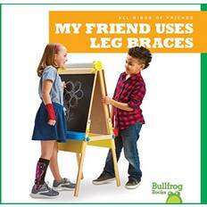 Braces My Friend Uses Leg Braces (Hardcover, 2020)