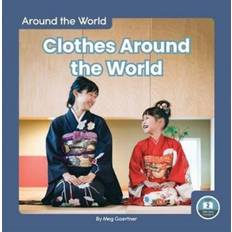 Around the world Around the World: Clothes Around the World (Paperback, 2020)