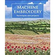 Machine Embroidery: Techniques and projects (Hæftet, 2020)