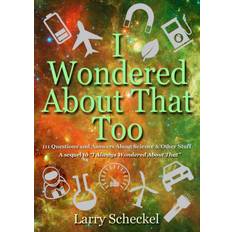 I Wondered About That Too: 111 Questions and Answers... (Hardcover, 2018)
