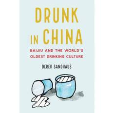 Baijiu Drunk in China: Baijiu and the World's Oldest Drinking... (Indbundet, 2019)