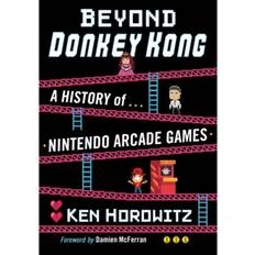 Arcade games Beyond Donkey Kong: A History of Nintendo Arcade Games (Geheftet, 2020)