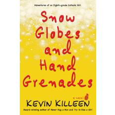 Snow Globes and Hand Grenades: A Novel (2015)