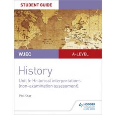 WJEC A-level History Student Guide Unit 5: Historical. (2019)