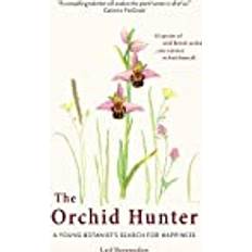 Search The Orchid Hunter: A young botanist's search for happiness (Paperback, 2018)