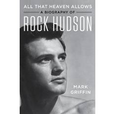 All That Heaven Allows: A Biography of Rock Hudson (2019)