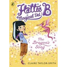 Hattie B, Magical Vet: The Dragon's Song (Book 1) (2014)