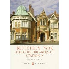 Bletchley Park: The Code-breakers of Station X (Paperback, 2013)