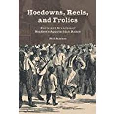 Hoedowns, Reels, and Frolics: Roots and Branches of. (2015)
