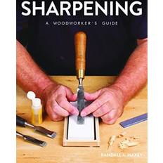 Sharpening: A Woodworker's Guide (Häftad, 2020)