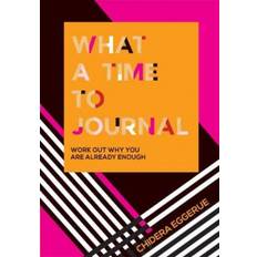 What a Time to Journal: Work out why you are already enough (Bog, Notebook / blank book) (2020)