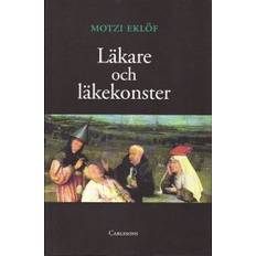 Läkare och läkekonster (Inbunden)