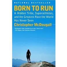Born to Run: A Hidden Tribe, Superathletes, and the Greatest Race the World Has Never Seen (Häftad, 2011)