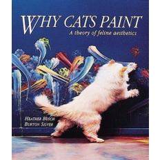 Why Cats Paint: A Theory of Feline Aesthetics (Häftad, 1994)