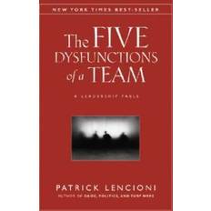 The Five Dysfunctions of a Team: A Leadership Fable (Inbunden, 2002)