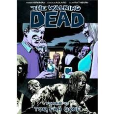 The Walking Dead Volume 13: Too Far Gone (Heftet, 2010)