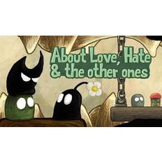 About Love, Hate and The Other Ones (PC)