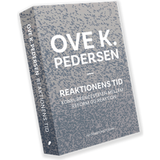 Bøger Reaktionens tid: Konkurrencestaten mellem reform og reaktion (Hæftet, 2018)