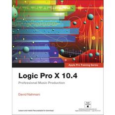 Apple logic pro x Logic Pro X 10.4 - Apple Pro Training Series: Professional Music Production