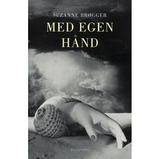 Suzanne brøgger med egen hånd Med egen hånd (E-bog, 2021)