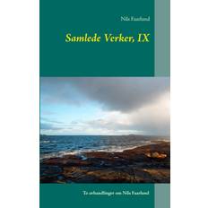 Bøger Samlede verker - Naturverdfilosofien og vegledning i friluftsliv (Bind 9) (Indbundet, 2016)