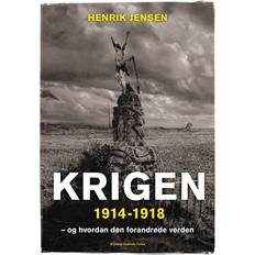 Den forandrede verden Krigen 1914-1918: - og hvordan den forandrede verden (E-bog, 2014)