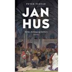 Jan hus: Kirke, korstog og kætteri (Indbundet, 2018)