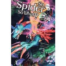 So i'm a spider so what So I'm a Spider, So What?, Vol. 3 (light novel) (So I'm a Spider, So What? (Light Novel))