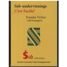 Sub-undervisnings C'est facile: Franske Verber - Fuldt Konjugeret (Häftad, 2011)