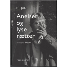 Lyse nætter Anelser og lyse nætter: romanerne - 1992-2002 - Anelser og lyse nætter, Under de græssende hinkestene, Valdemar Wimmers' ankomst (Hæftet, 2013)