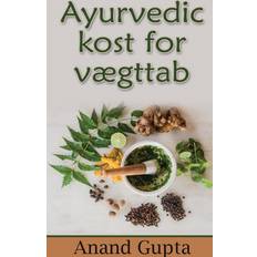 Ayurvedic kost for vægttab (Hæftet, 2015)