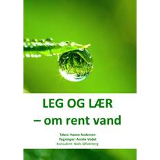 Leg og lær - om rent vand: om rent vand (Hæftet, 2015)