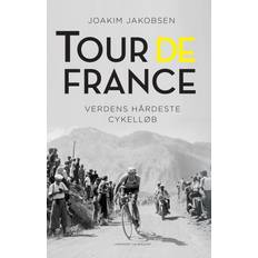 Joakim jakobsen tour de france Tour de France - Verdens hårdeste cykelløb (E-bok, 2015)