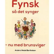 Så det synger Fynsk så det synger: nu med brunsviger (Hæftet, 2017)