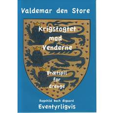 Valdemar den store bog Valdemar den Store: Krigstogt mod Venderne (E-bog, 2013)